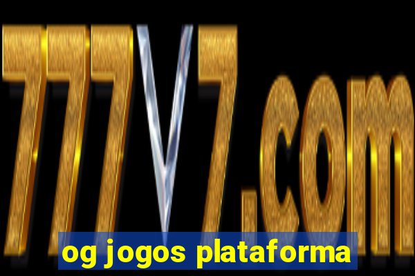 og jogos plataforma